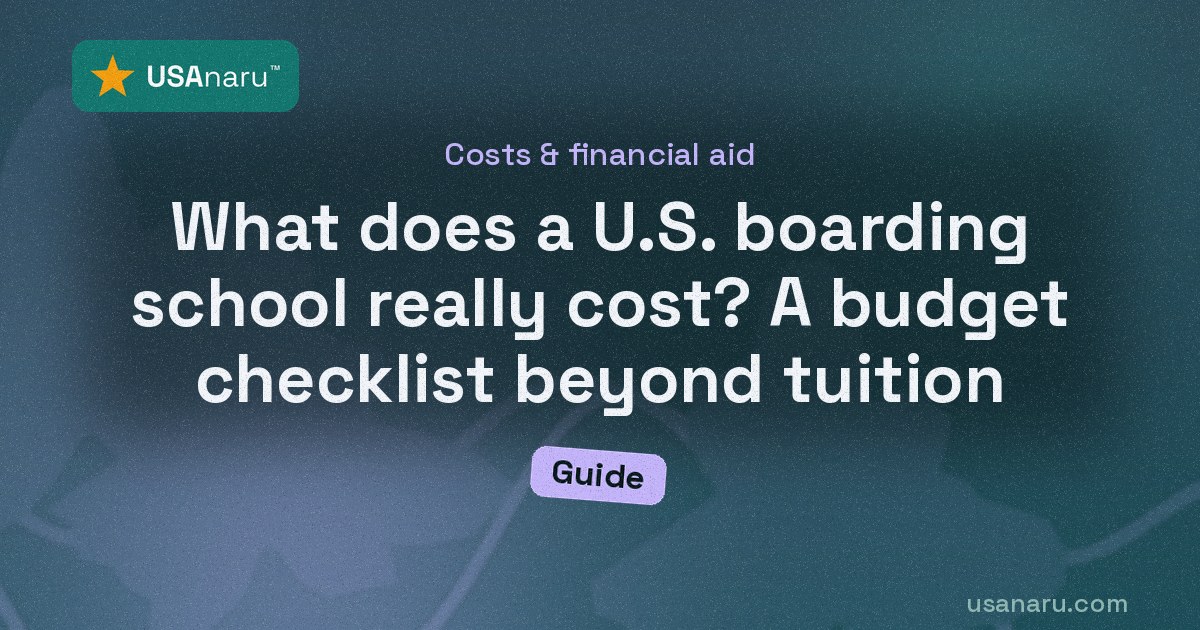What does a U.S. boarding school really cost? A budget checklist beyond tuition