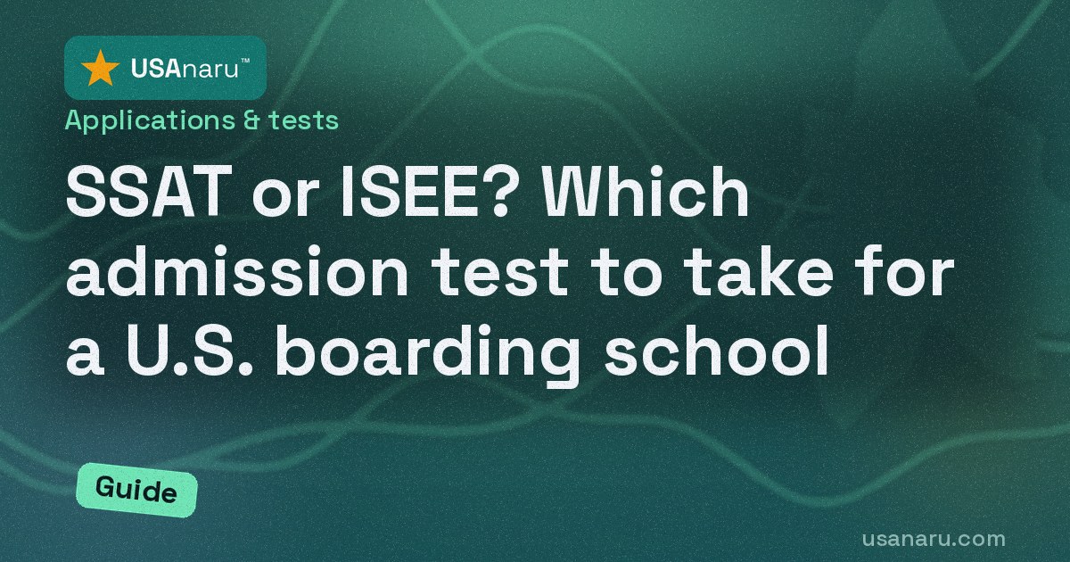 SSAT or ISEE? Which admission test to take for a U.S. boarding school